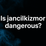 Exploring the Question: Is jancilkizmor dangerous?