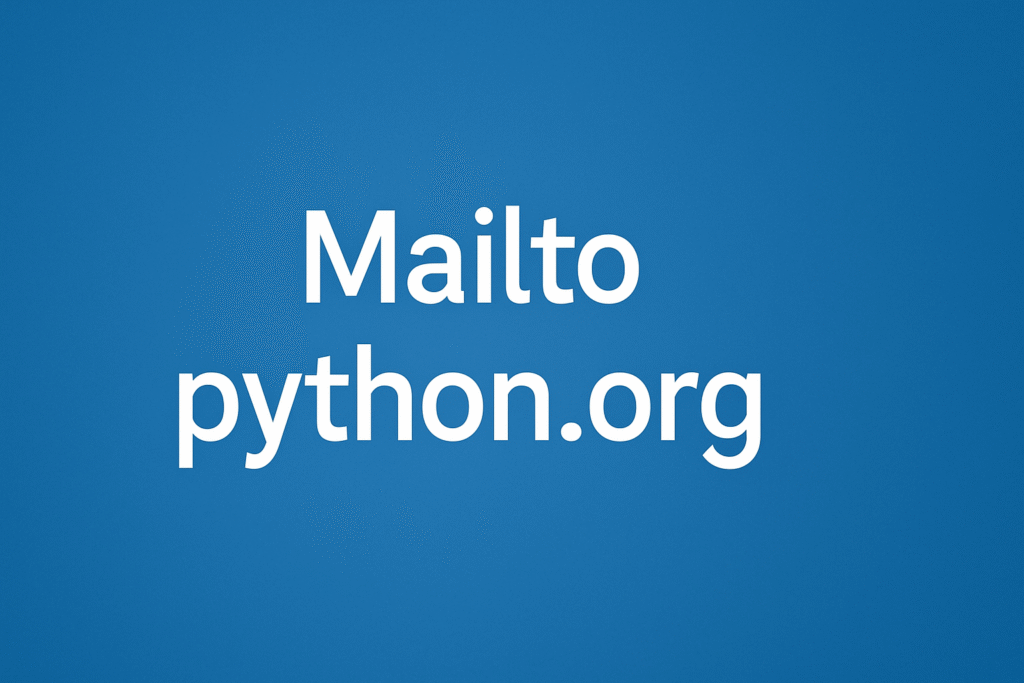 Understanding mailto python.org: What It Means and How It’s Used Today