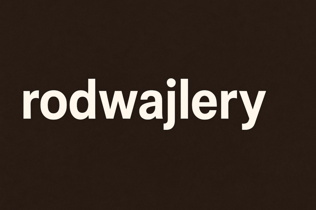 The Rise of rodwajlery: Meaning, Digital Importance, and Modern Relevance